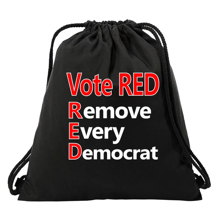 Vote Red Remove Every Democrat Drawstring Bag