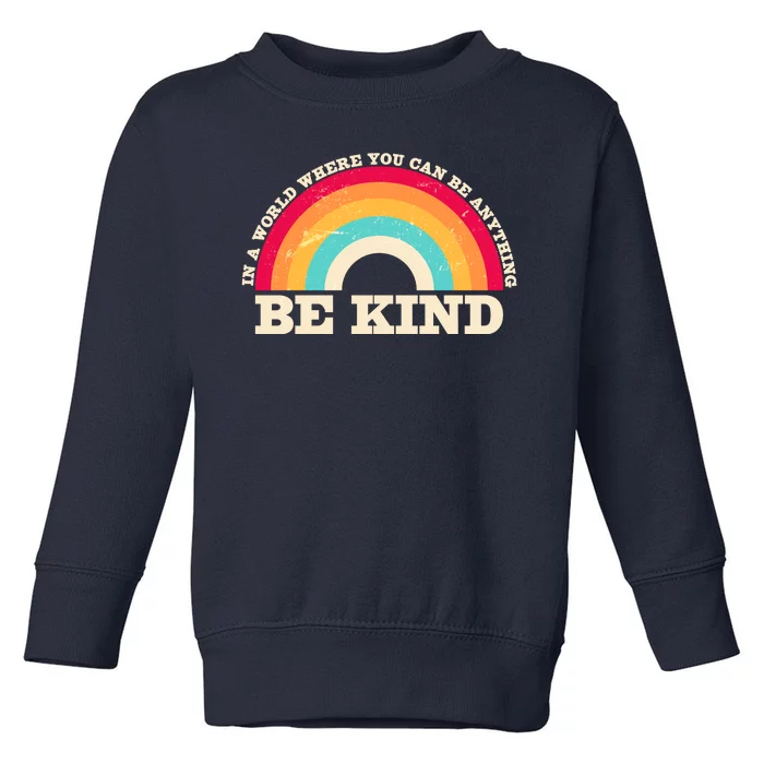 Vintage Retro Rainbow Be Kind Toddler Sweatshirt