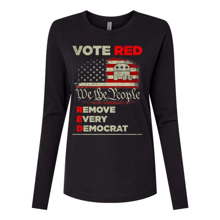 Vote Red Remove Every Democrat Red Wave Republican GOP Womens Cotton Relaxed Long Sleeve T-Shirt