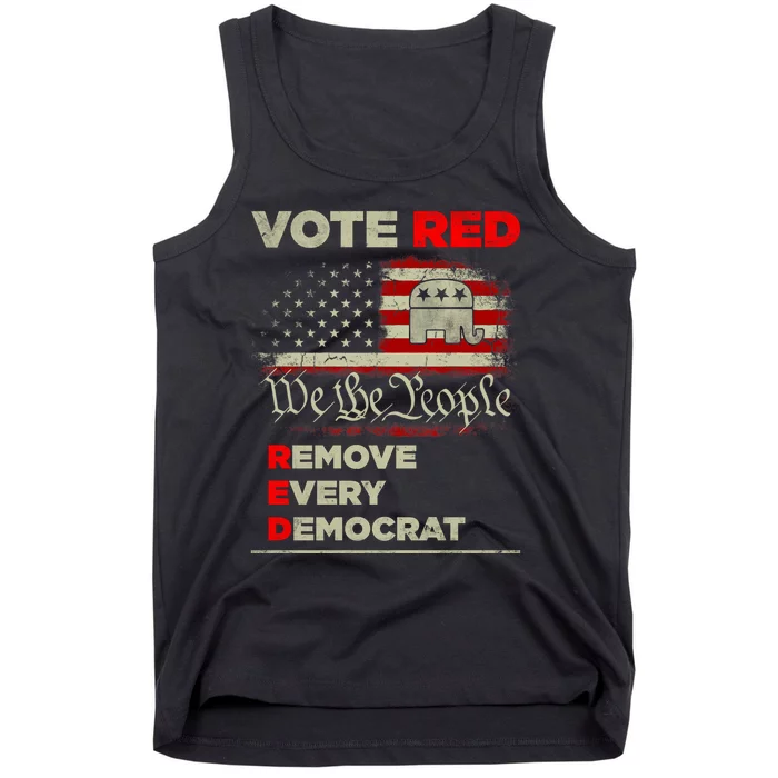 Vote Red Remove Every Democrat Red Wave Republican GOP Tank Top