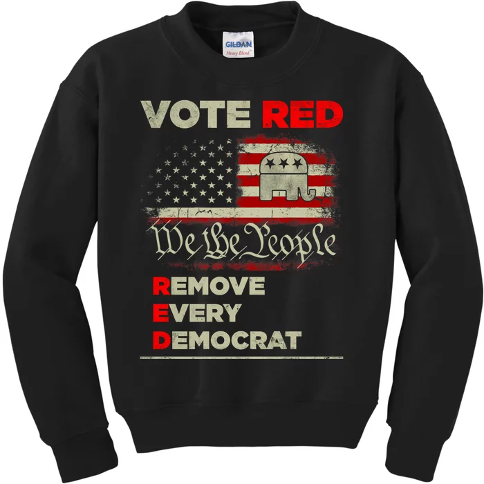 Vote Red Remove Every Democrat Red Wave Republican GOP Kids Sweatshirt