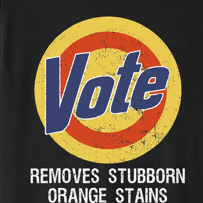 Vote Removes Stubborn Orange Stains President Election 2024 Gift ChromaSoft Performance T-Shirt