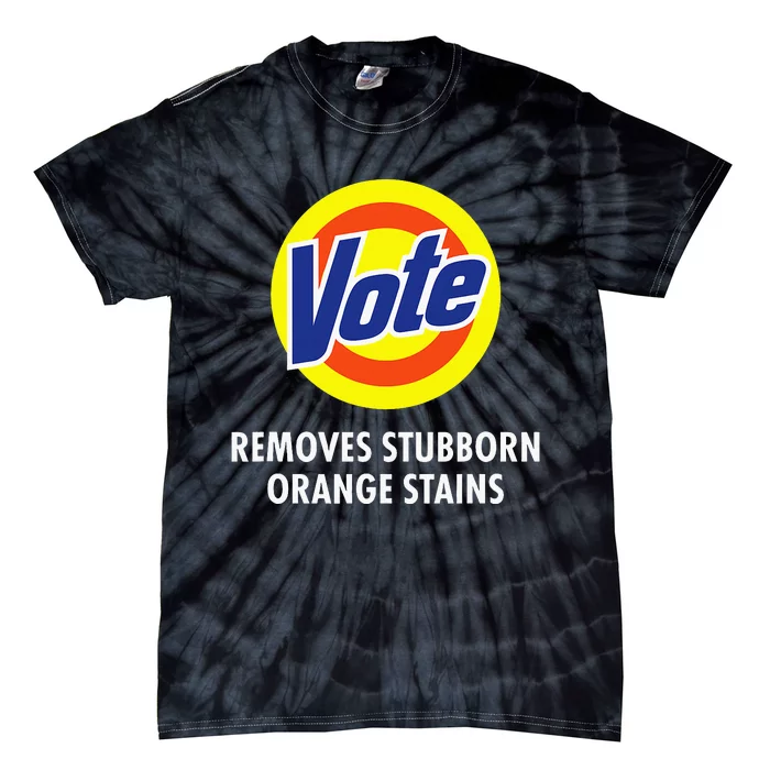 Vote Removes Stubborn Orange Stains Funny Antitrump Tie-Dye T-Shirt