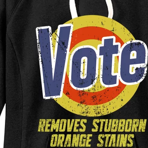 Vote Removes Stubborn Orange Stains Kamala Harris Cute Gift Women's Fleece Hoodie