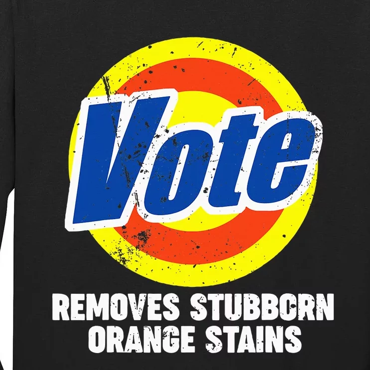 Vote Removes Stubborn Orange Stains Tall Long Sleeve T-Shirt