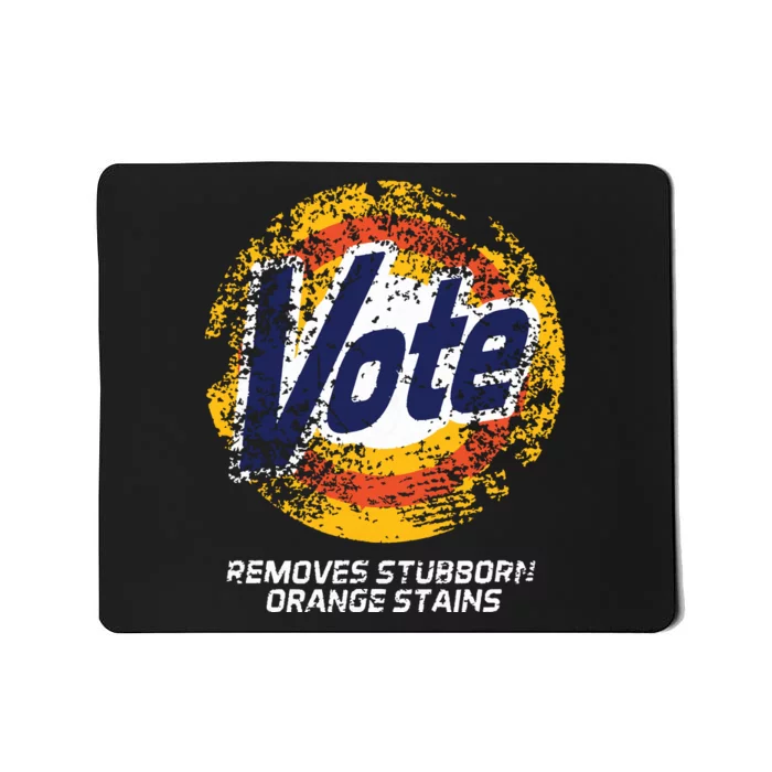 Vote Removes Stubborn Orange Stains 86 45 Vote Mousepad