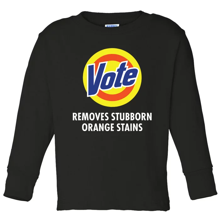 Vote Removes Stubborn Orange Stains Funny Antitrump Toddler Long Sleeve Shirt