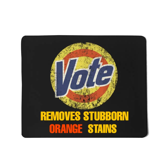 Vote Removes Stubborn Orange Stains Mousepad