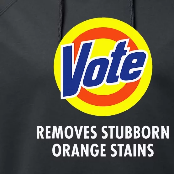 Vote Removes Stubborn Orange Stains Funny Anti Trump Performance Fleece Hoodie