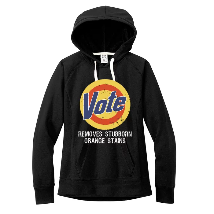 Vote Removes Stubborn Orange Stains Women's Fleece Hoodie