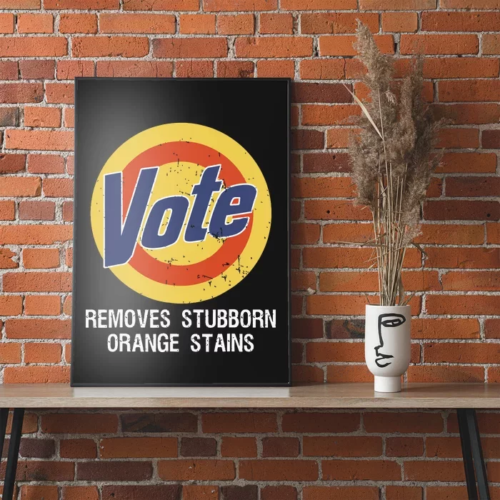 Vote Removes Stubborn Orange Stains Poster