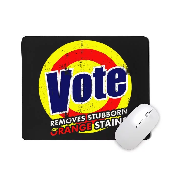 Vote Removes Stubborn Orange Stains 2024 Mousepad