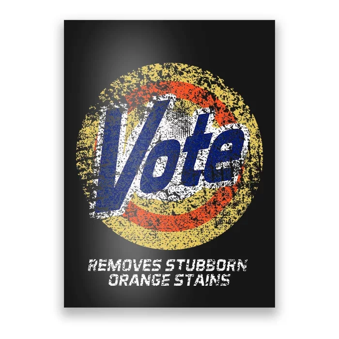 Vote Removes Stubborn Orange Stains 86 45 Vote 8645 Poster