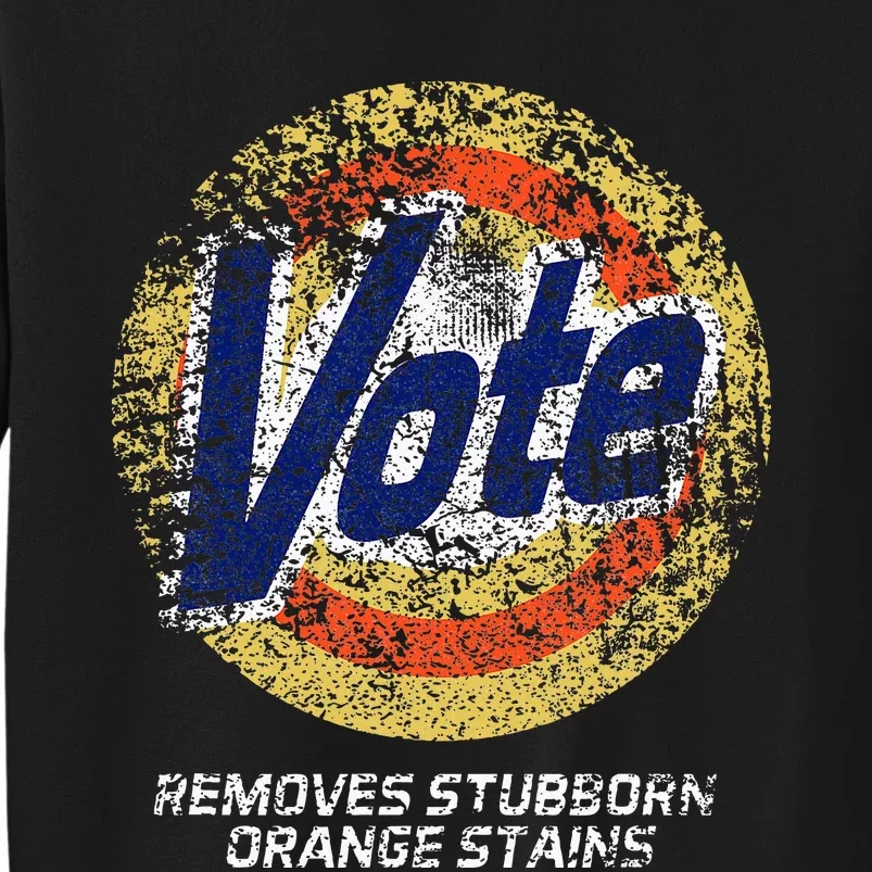 Vote Removes Stubborn Orange Stains 86 45 Vote 8645 Tall Sweatshirt