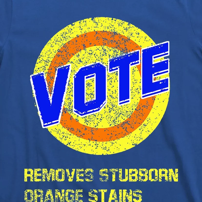 Vote Removes Stubborn Orange Stains T-Shirt