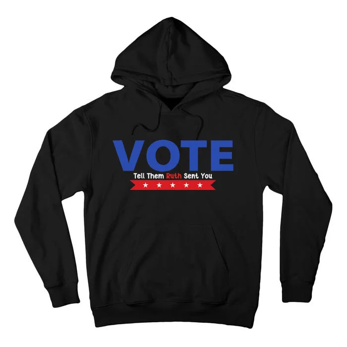 Vote Ruth Sent You Feminist Power Tall Hoodie