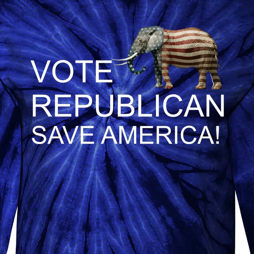 Vote Republican Save America Tie-Dye Long Sleeve Shirt