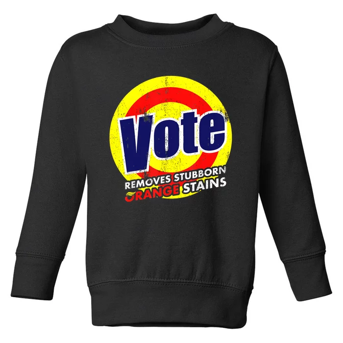 Vote Removes Stubborn Orange Stains 2024 Toddler Sweatshirt