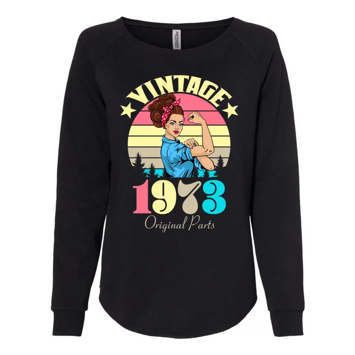 Vintage Rosie The Riveter 1973 Original Parts 50th Birthday Womens California Wash Sweatshirt