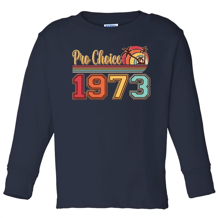 Vintage Retro Tropical Pro Choice 1973 Toddler Long Sleeve Shirt