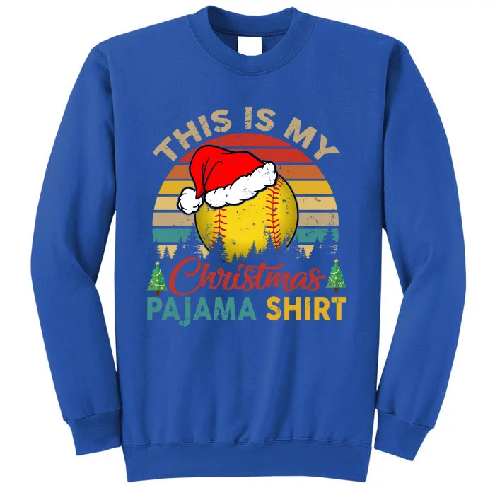 Vintage Retro This Is My Christmas Pajama Meaningful Gift Softball Meaningful Gi Tall Sweatshirt