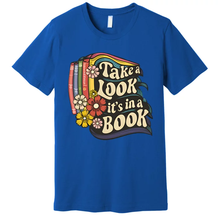 Vintage Rainbow Take A Look ItS In A Book Reading Lover Gift Premium T-Shirt