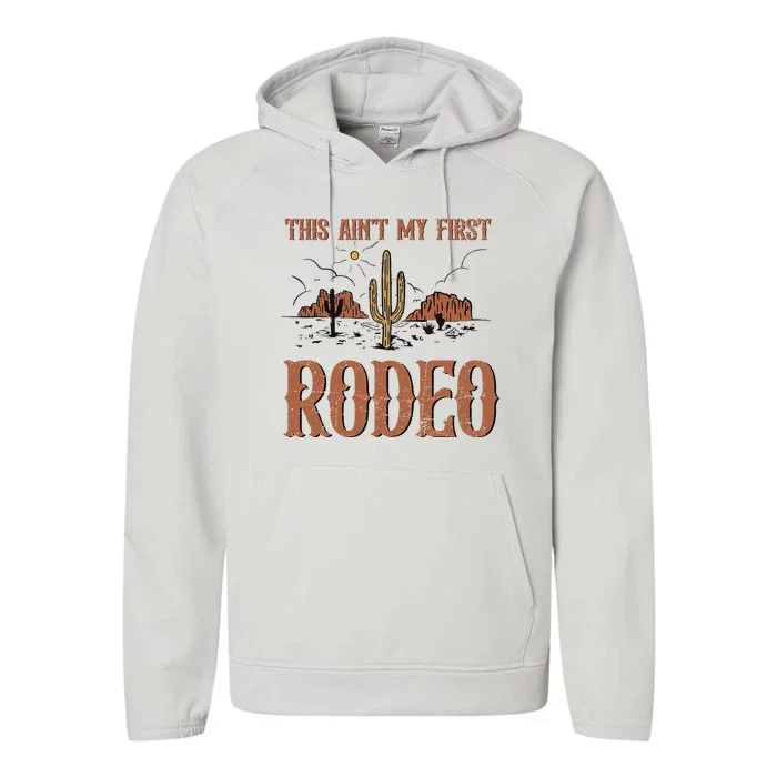 Vintage Retro This Aint My First Rodeo Performance Fleece Hoodie