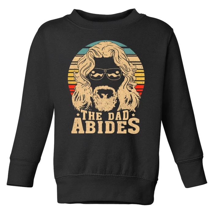 Vintage Retro The Dad Abides Funny Dad FatherS Day Toddler Sweatshirt