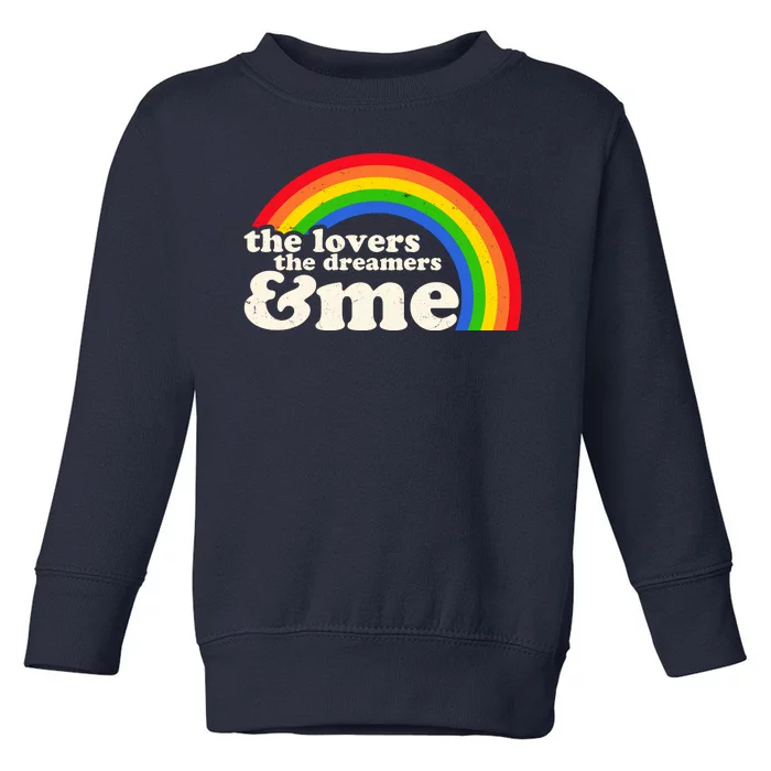 Vintage Retro The Lover The Dreamer And Me Rainbow Toddler Sweatshirt