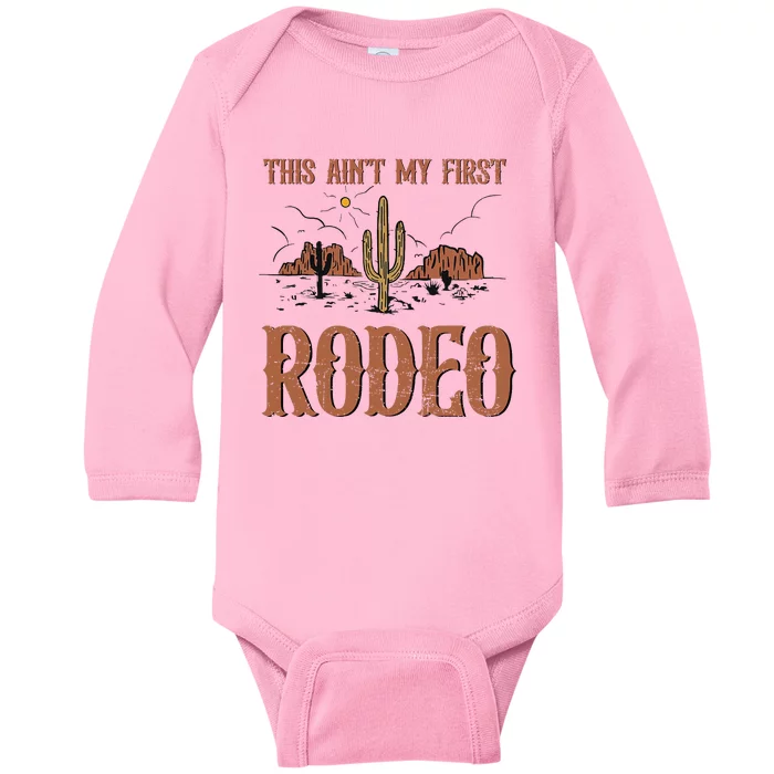 Vintage Retro This Aint My First Rodeo Baby Long Sleeve Bodysuit