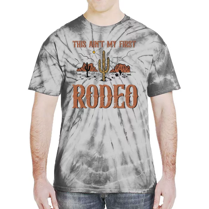 Vintage Retro This Aint My First Rodeo Tie-Dye T-Shirt