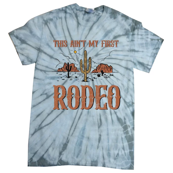 Vintage Retro This Aint My First Rodeo Tie-Dye T-Shirt