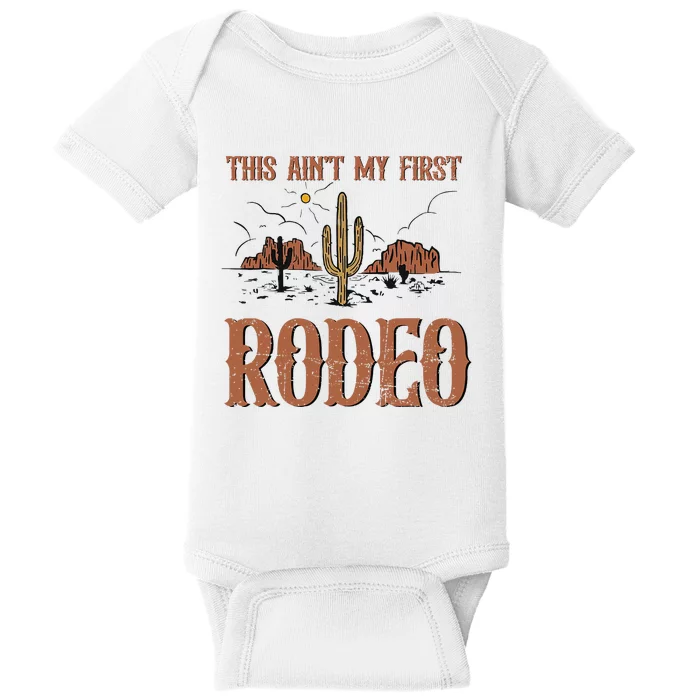 Vintage Retro This Aint My First Rodeo Baby Bodysuit