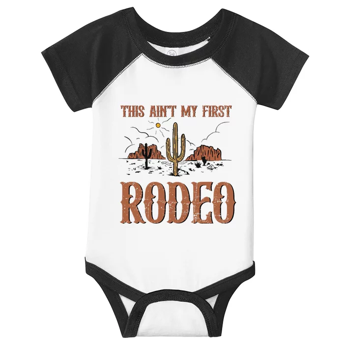 Vintage Retro This Aint My First Rodeo Infant Baby Jersey Bodysuit