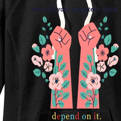 Voting Rights Vote Like Your DaughterS Rights Women's Fleece Hoodie