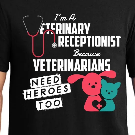 Veterinary Receptionist Veterinarians Need Heroes Too Gift Pajama Set