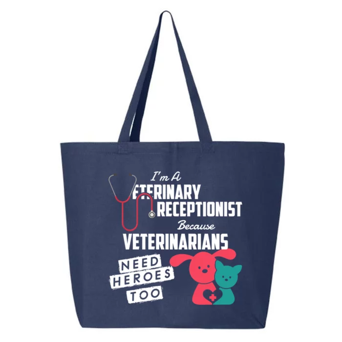 Veterinary Receptionist Veterinarians Need Heroes Too Gift 25L Jumbo Tote