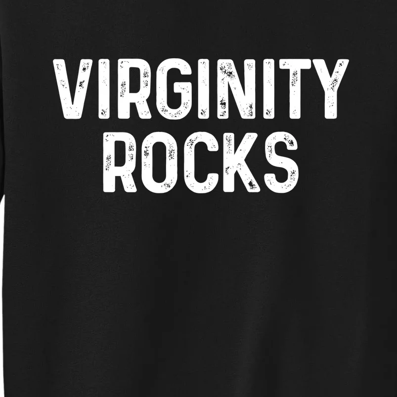 VIRGINITY ROCKS Tall Sweatshirt