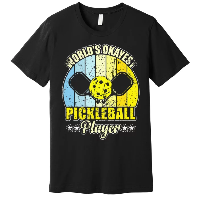 Vintage Retro World's Okayest Pickleball Player Premium T-Shirt