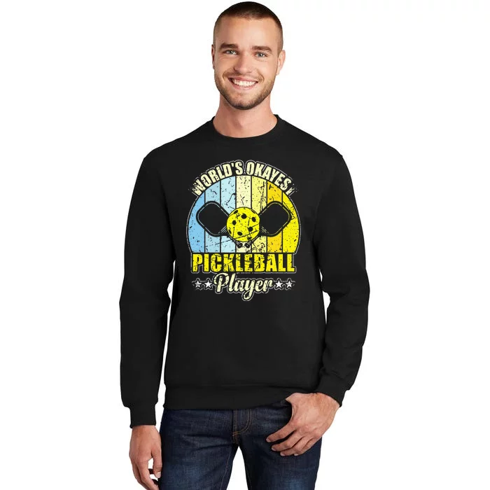 Vintage Retro World's Okayest Pickleball Player Tall Sweatshirt