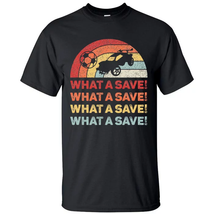 Vintage Retro What A Save Rocket Soccer Car League Tall T-Shirt