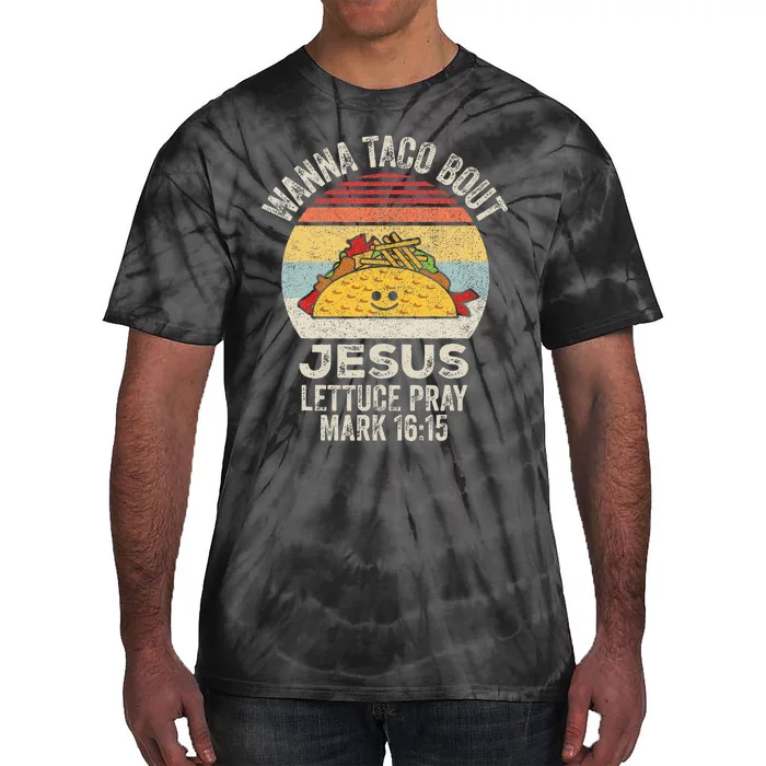 Vintage Retro Wanna Taco Bout Jesus Tie-Dye T-Shirt