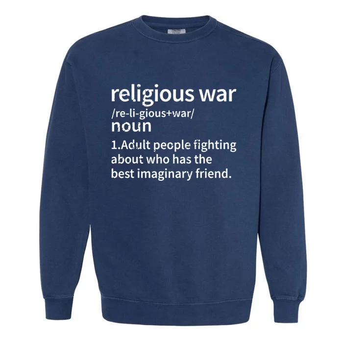 Vintage Religious War Definition Anti Religious Activist Garment-Dyed Sweatshirt