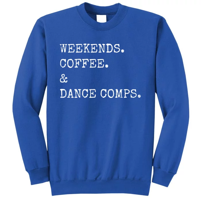 Vintage Retro Weekends Coffee And Dance Comps Sweatshirt