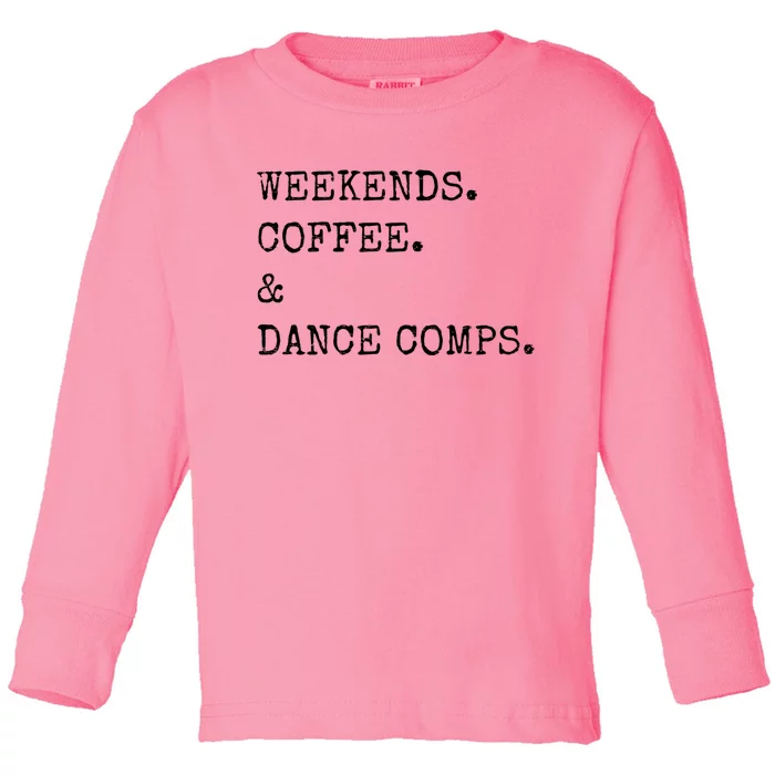 Vintage Retro Weekends Coffee And Dance Comps Toddler Long Sleeve Shirt