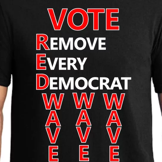 Vote Red Wave Remove Every Democrat Pajama Set