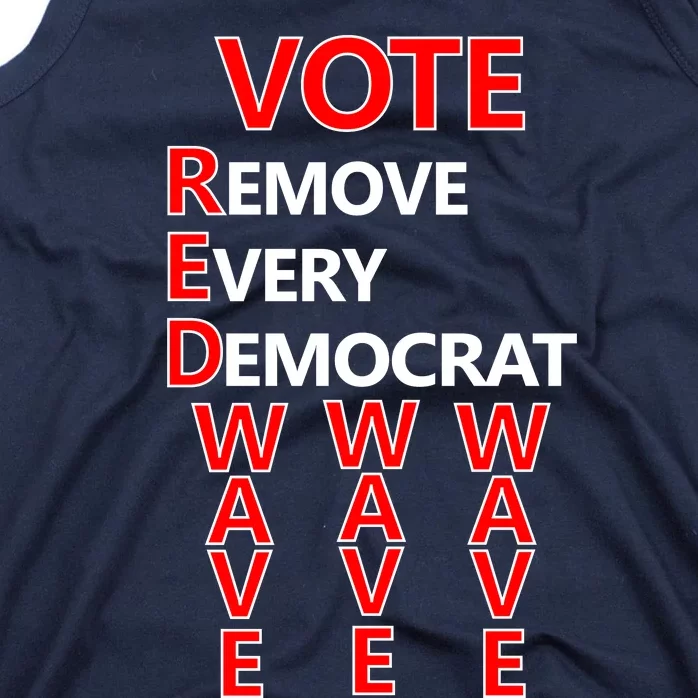 Vote Red Wave Remove Every Democrat Tank Top