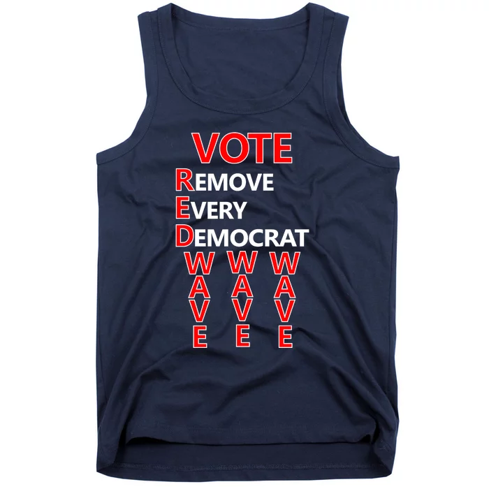 Vote Red Wave Remove Every Democrat Tank Top