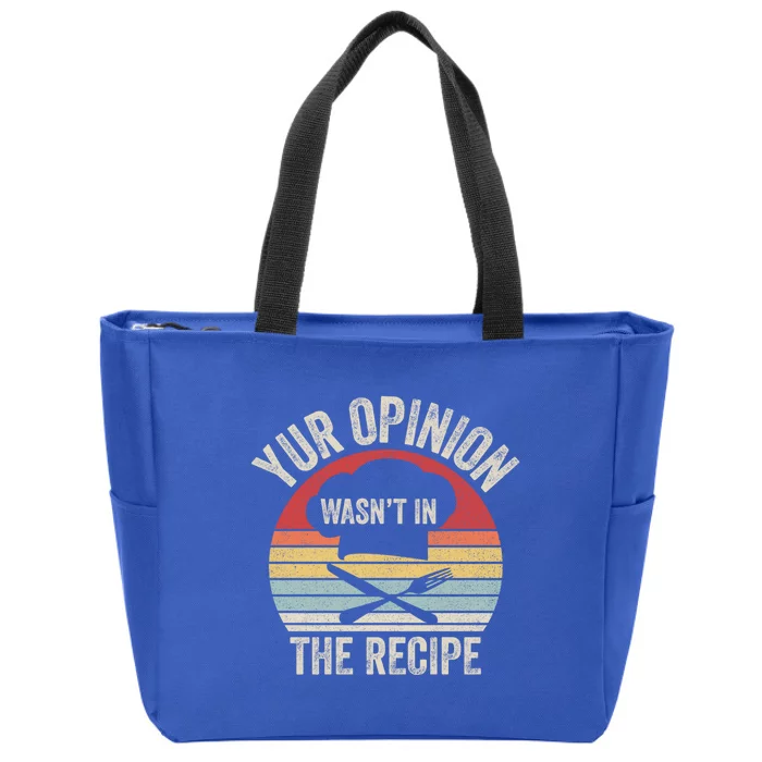 Vintage Retro Your Opinion Wasnt In The Recipe Chef Cooking Gift Zip Tote Bag