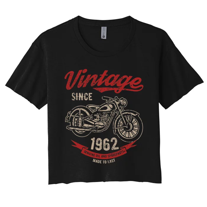 Vintage Since 1962 Birthday Gift Motorcycle Bike Women's Crop Top Tee